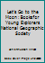 Let's Go to the Moon : Books for Young Explorers National Geographic Society B001Y0H8VO Book Cover