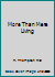 More Than Mere Living B001IOXLZS Book Cover