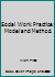 Social Work Practice: Model & Method 0875811329 Book Cover