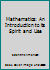 Mathematics: An Introduction to its Spirit and Use 071670370X Book Cover