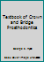 Textbook of Crown and Bridge Prosthodontics 0853137145 Book Cover