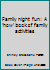 Family night fun: A 'how' book of family activities B0000CKY9J Book Cover