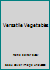 Versatile Vegetables 1863431020 Book Cover