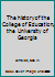 The history of the College of Education, the University of Georgia B000729JFI Book Cover