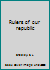 Rulers of our republic B0008B5LXM Book Cover