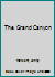 The Grand Canyon (A Vision Book) 0895658569 Book Cover