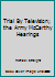 Trial By Television; the Army McCarthy Hearings B000JWTZPK Book Cover