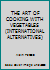 THE ART OF COOKING WITH VEGETABLES 2862277266 Book Cover