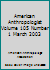 American Anthropologist Volume 105 Number 1 March 2003 B000K1W8WM Book Cover