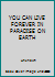 YOU CAN LIVE FOREVER IN PARADISE ON EARTH B002D8HP3W Book Cover