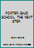 PORTER GAUD SCHOOL. THE NEXT STEP. B002SMKWNI Book Cover
