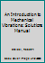 An Introduction to Mechanical Vibrations: Solutions Manual 0471620270 Book Cover