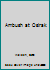 Ambush at Osirak 5550693283 Book Cover