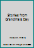 Stories from Grandma's Day 0739924265 Book Cover