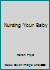 Nursing Your Baby B00KIZX3CY Book Cover