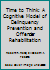 Time to Think: A Cognitive Model of Delinquency Prevention and Offender Rehabilitation 0915165066 Book Cover