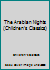The Arabian Nights (Children's Classics) B00WOXLF2S Book Cover