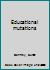 Educational mutations B0006BPLR0 Book Cover
