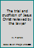 The trial and crucifixion of Jesus Christ reviewed by the lawyer B00089WWNG Book Cover