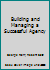 Building and Managing a Successful Agency B004MVPRC4 Book Cover