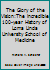 The Glory of the Vision: The Incredible 100-Year History of Loma Linda University School of Medicine 0828024790 Book Cover