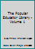 The Popular Educator Library - Volume 1 B0010KN3PS Book Cover