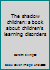 The shadow children: a book about children's learning disorders B00005WTI3 Book Cover