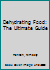 Dehydrating Food: The Ultimate Guide 1505672899 Book Cover