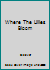 Where The Lillies Bloom B000JEC3W0 Book Cover