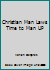 Christian Man Laws Time to Man UP 0981940358 Book Cover