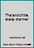 The land of the snake charmer B0006ESUFM Book Cover