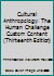 Cultural Anthropology: The Human Challenge Custom Content 1111741042 Book Cover
