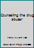 Counselling the drug abuser 0551004789 Book Cover