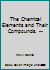 The Chemical Elements and Their Compounds. -- B0010S9MEQ Book Cover