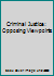 Criminal Justice: Opposing Viewpoints (Opposing Viewpoints Series) 0899086233 Book Cover