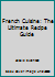 French Cuisine: The Ultimate Recipe Guide 1518887015 Book Cover