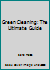 Green Cleaning: The Ultimate Guide 1505654548 Book Cover