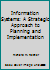 Information Systems: A Strategic Approach to Planning and Implementation 0838904939 Book Cover