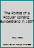 The Politics of a Popular Uprising: Bundelkhand in 1857 0195636120 Book Cover