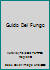 Guido Del Fungo B01BR56R6M Book Cover