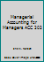 Managerial Accounting for Managers ACC 202 125920233X Book Cover
