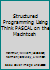 Structured Programming Using Think Pascal on the MacIntosh 0138530378 Book Cover