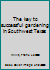 The key to successful gardening in Southwest Texas B0007FAYS6 Book Cover