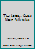 Tico tales;: Costa Rican folk tales B0007FG2LO Book Cover