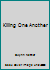 Killing One Another (Criminal careers) 0870846019 Book Cover