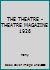 THE THEATRE - THEATRE MAGAZINE 1926 B00HRZBUBE Book Cover