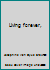 Living forever, B00085820W Book Cover