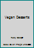 Vegan Desserts: 2 1495309142 Book Cover