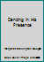 Dancing in His Presence 0939241609 Book Cover