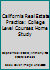 California Real Estate Practice: College Level Courses Home Study 079318830X Book Cover